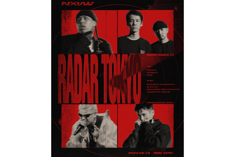 NXWV RADAR TOKYO：日本饒舌金童 Ralph、Double Clapperz、SOWUT、REX 參上！